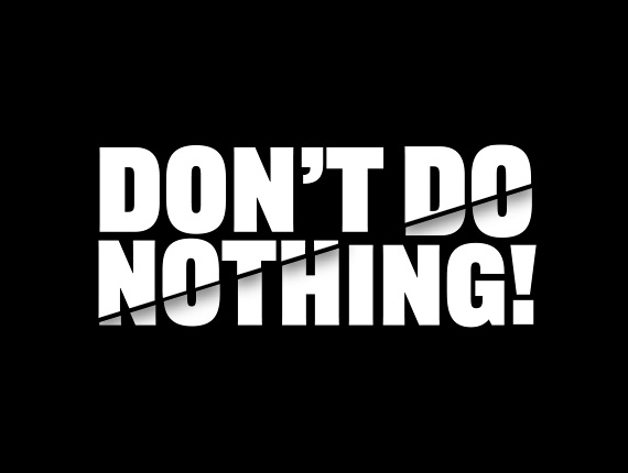 Don't Do Nothing